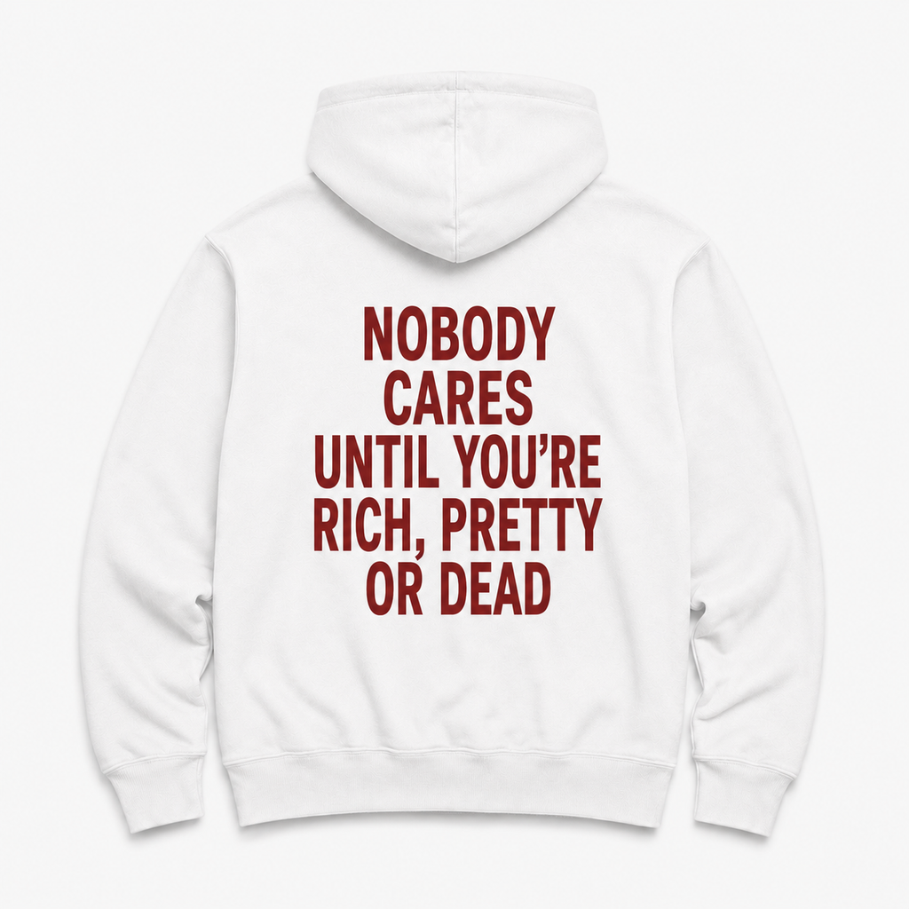 NOBODY CARS UNTIL - WHITE HOODIE