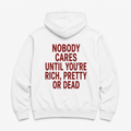 NOBODY CARS UNTIL - WHITE HOODIE