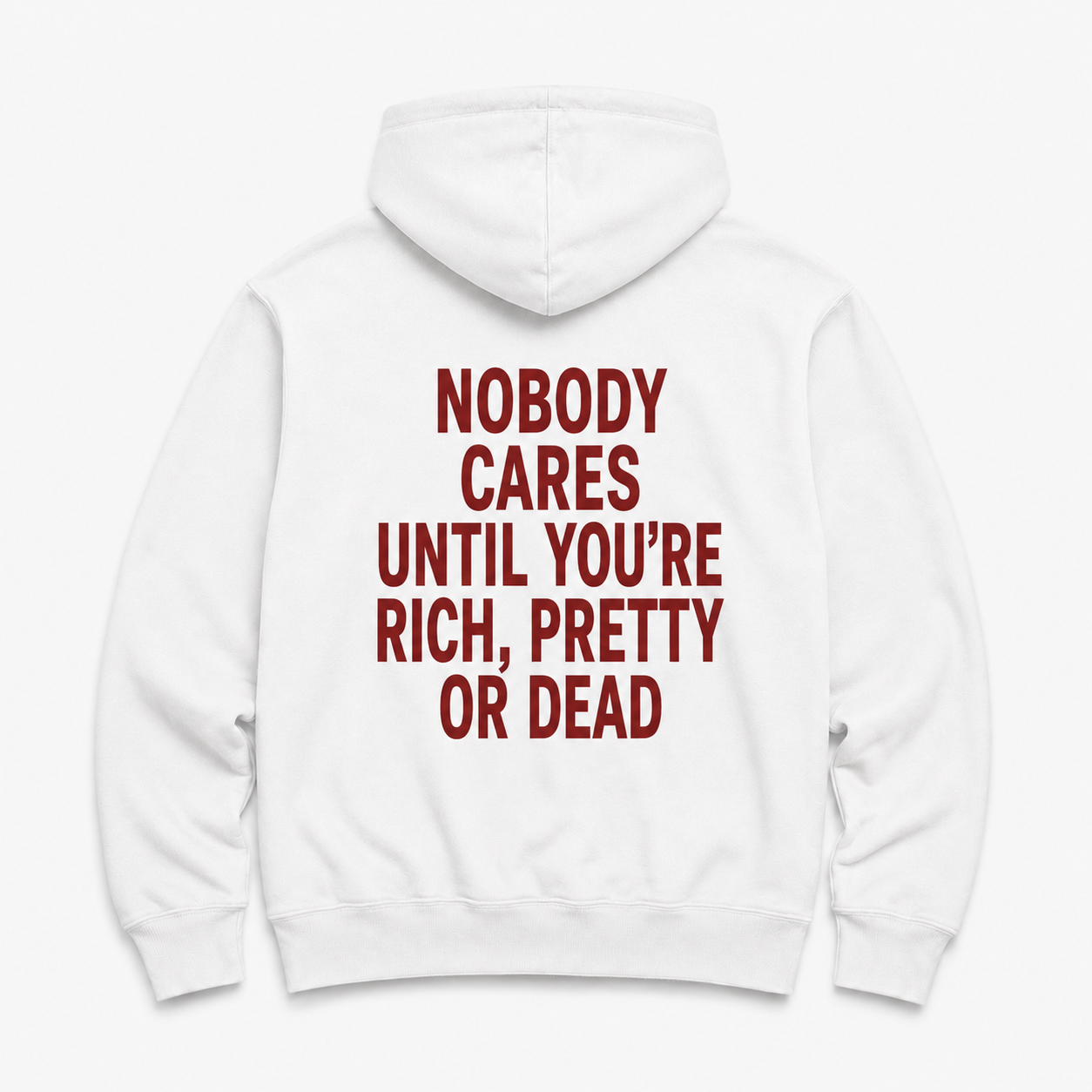 NOBODY CARS UNTIL - WHITE HOODIE