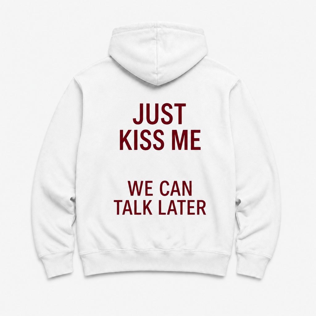JUST KISS ME - WHITE HOODIE