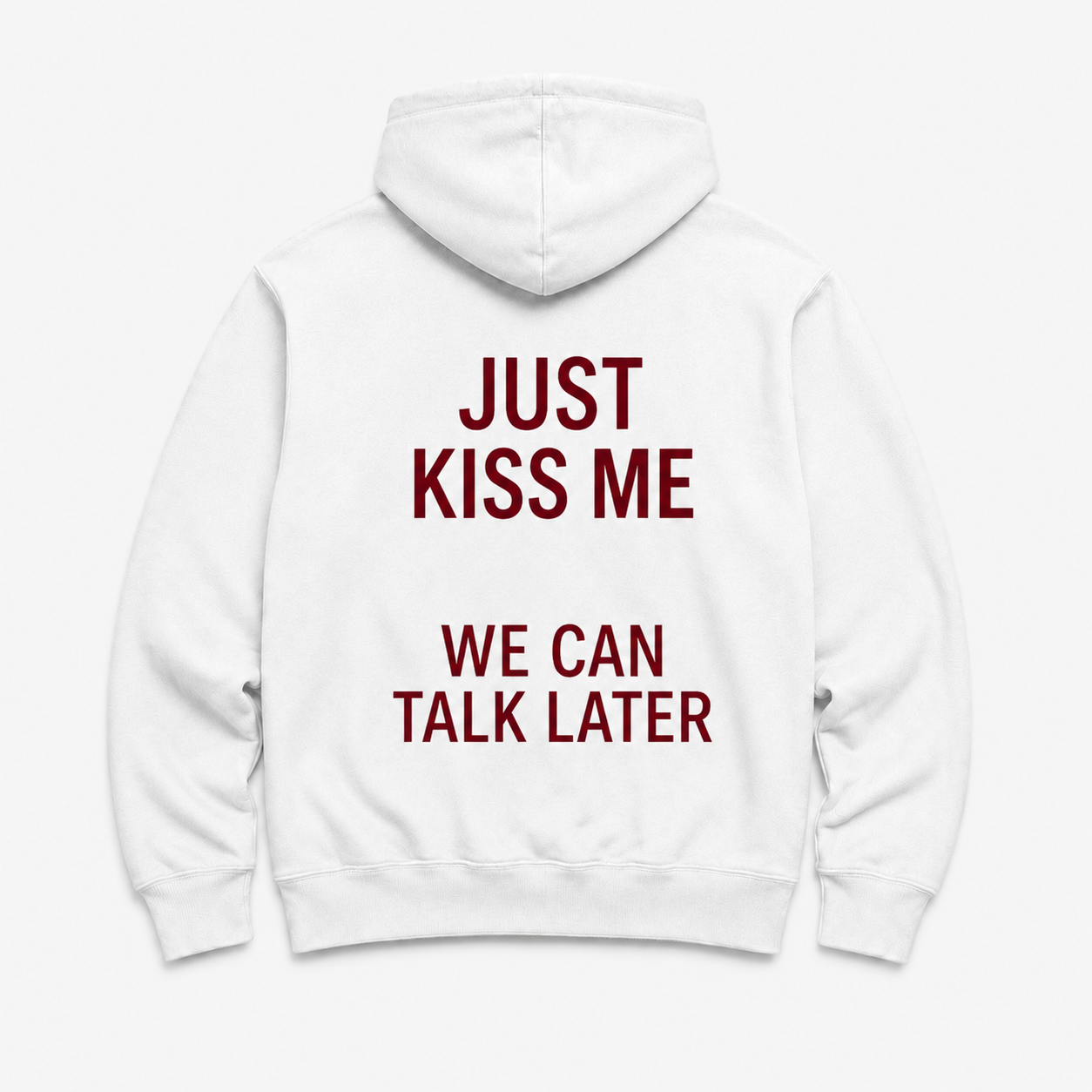JUST KISS ME - WHITE HOODIE