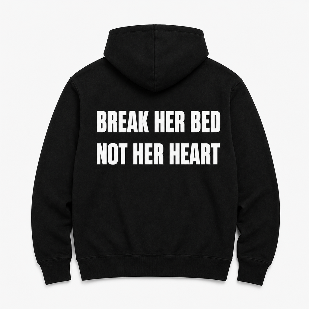 BREAK HER BED - BLACK HOODIE