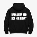 BREAK HER BED - BLACK HOODIE