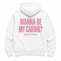 WANNA BE MY CARDIO - WHITE HOODIE