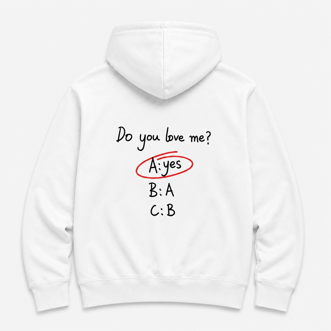 do you love me? - WHITE HOODIE