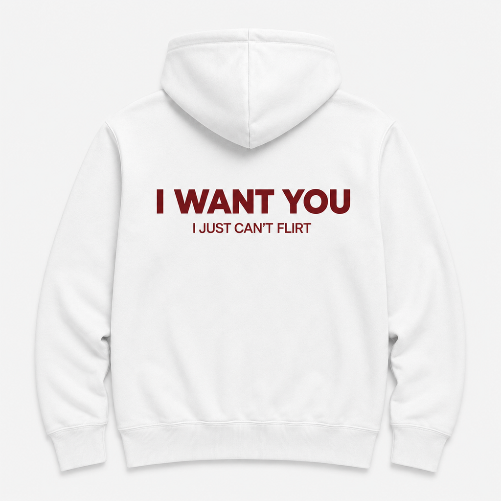i want you - WHITE HOODIE