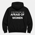 AFRAID OF WOMEN - BLACK HOODIE