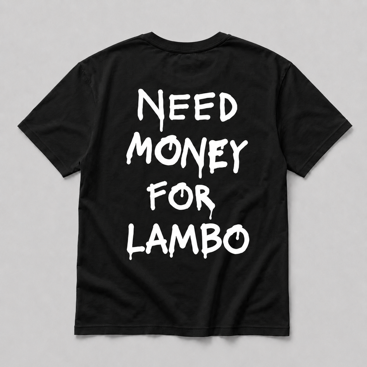 Need Money For Lambo - black tee