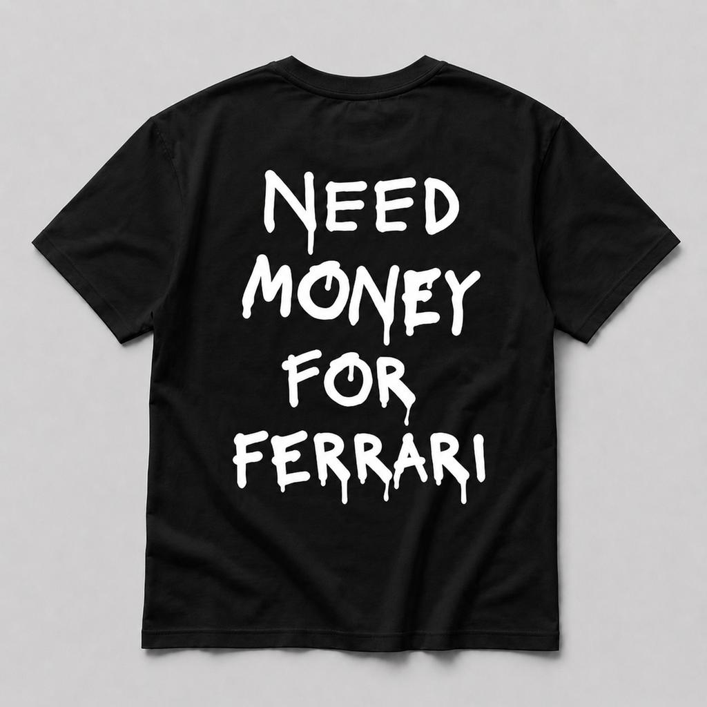 Need Money For Ferrari - black tee