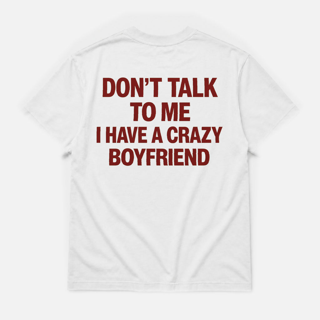 I have crazy boyfriend -  TEE