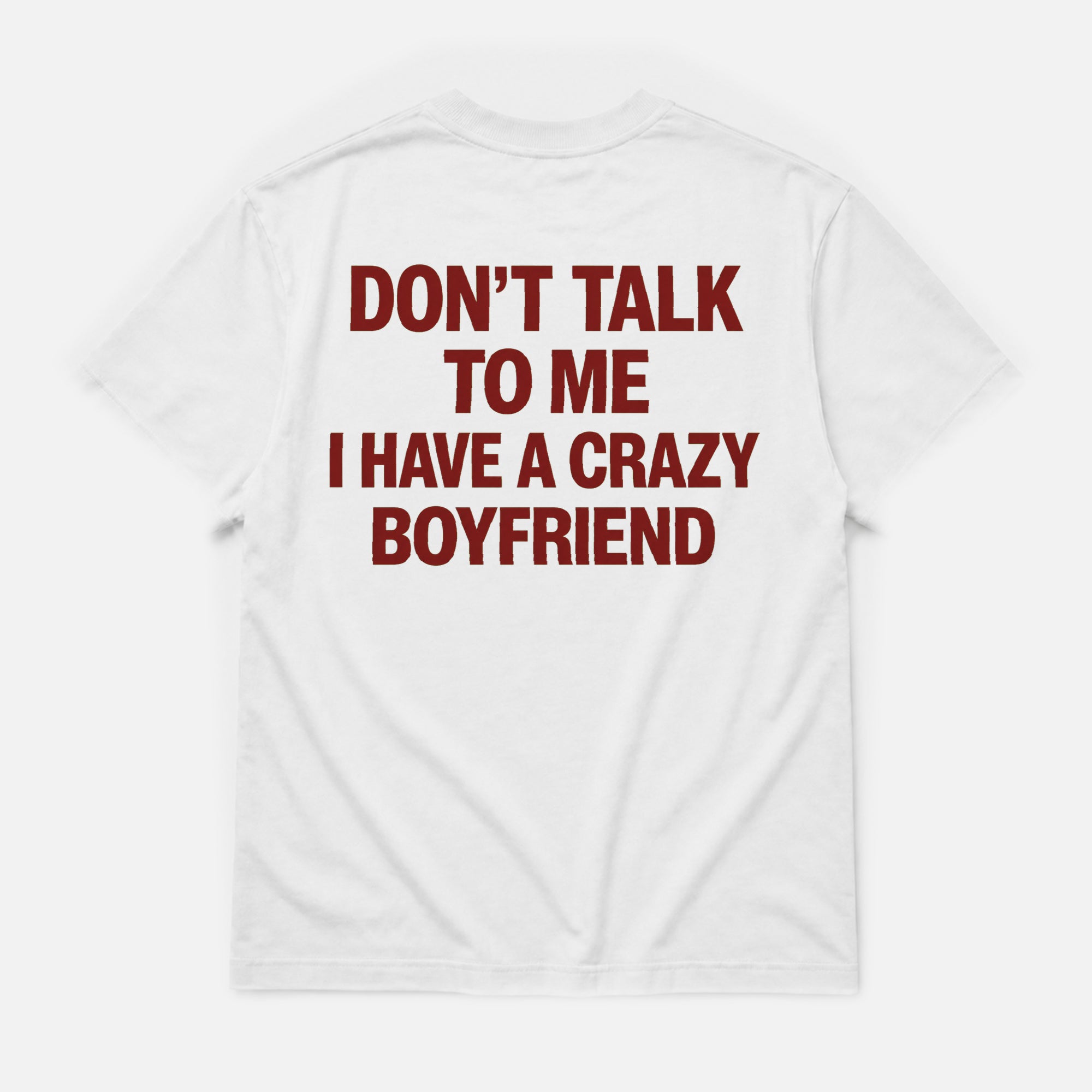 I have crazy boyfriend -  TEE