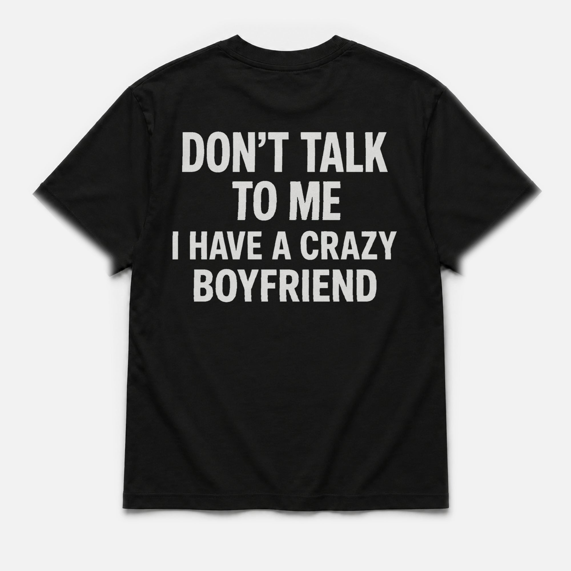 I have crazy boyfriend -  TEE