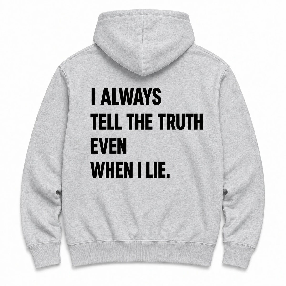 i always tell the truth - HOODIE — Szary — tył