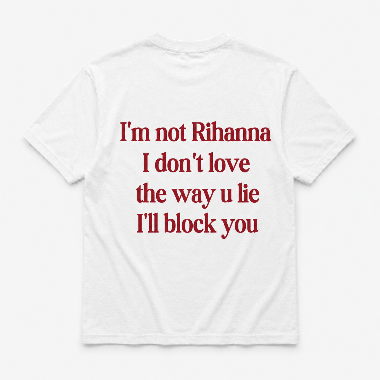 I'm not rihanna -  TEE