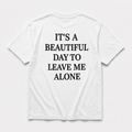 leave me alone  -  TEE