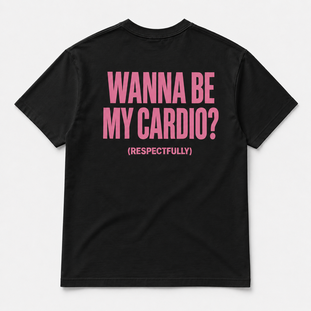 Wanna be my cardio - TEE