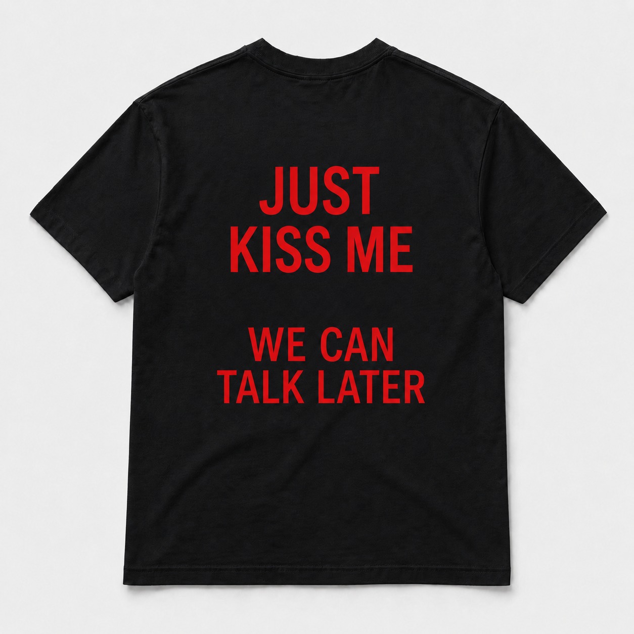 Just kiss me - TEE