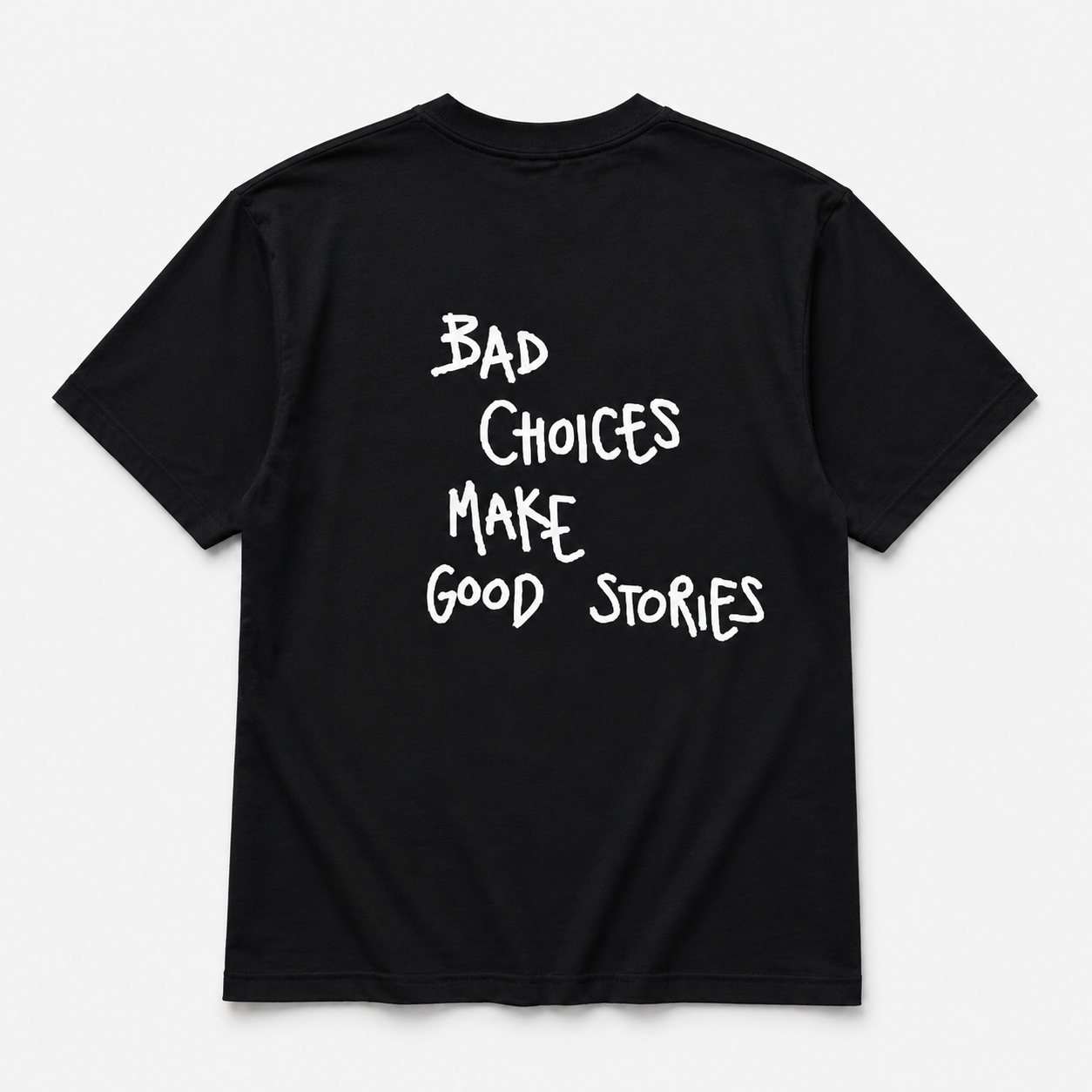 Bad choices make good stories - tee