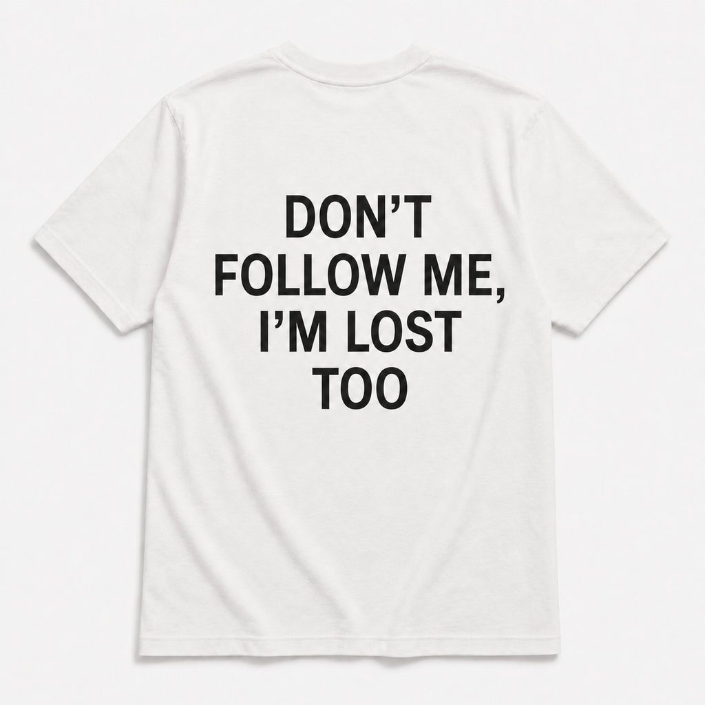Dont follow me - TEE