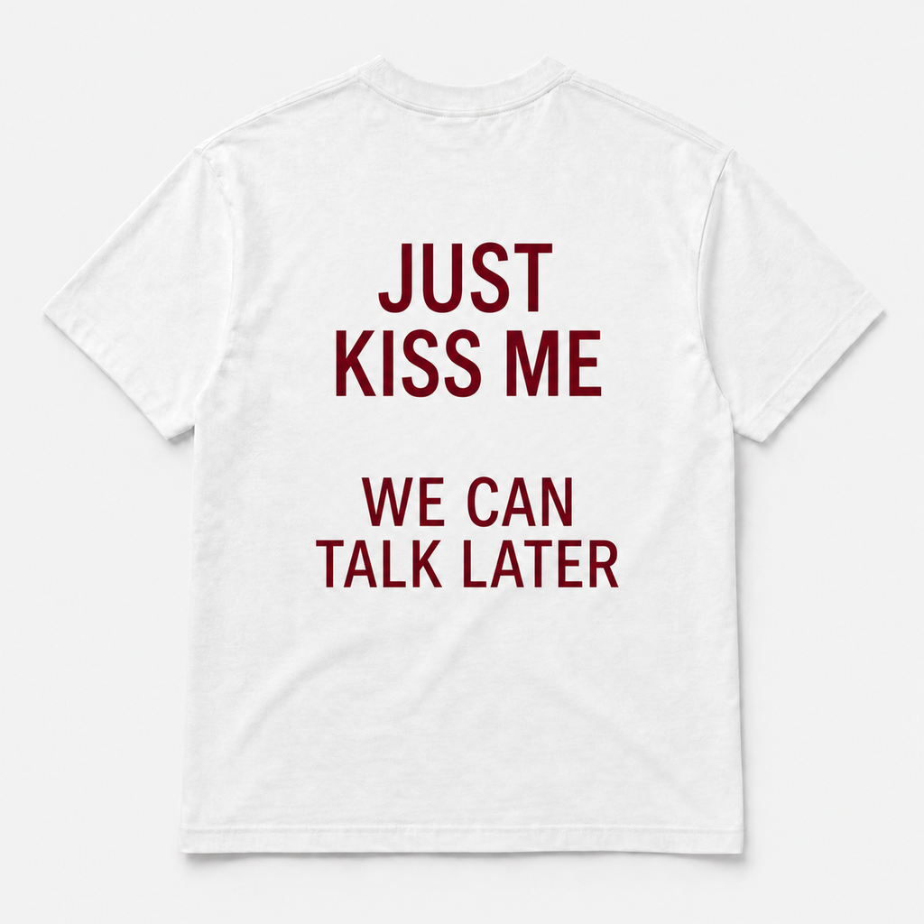 Just kiss me - TEE