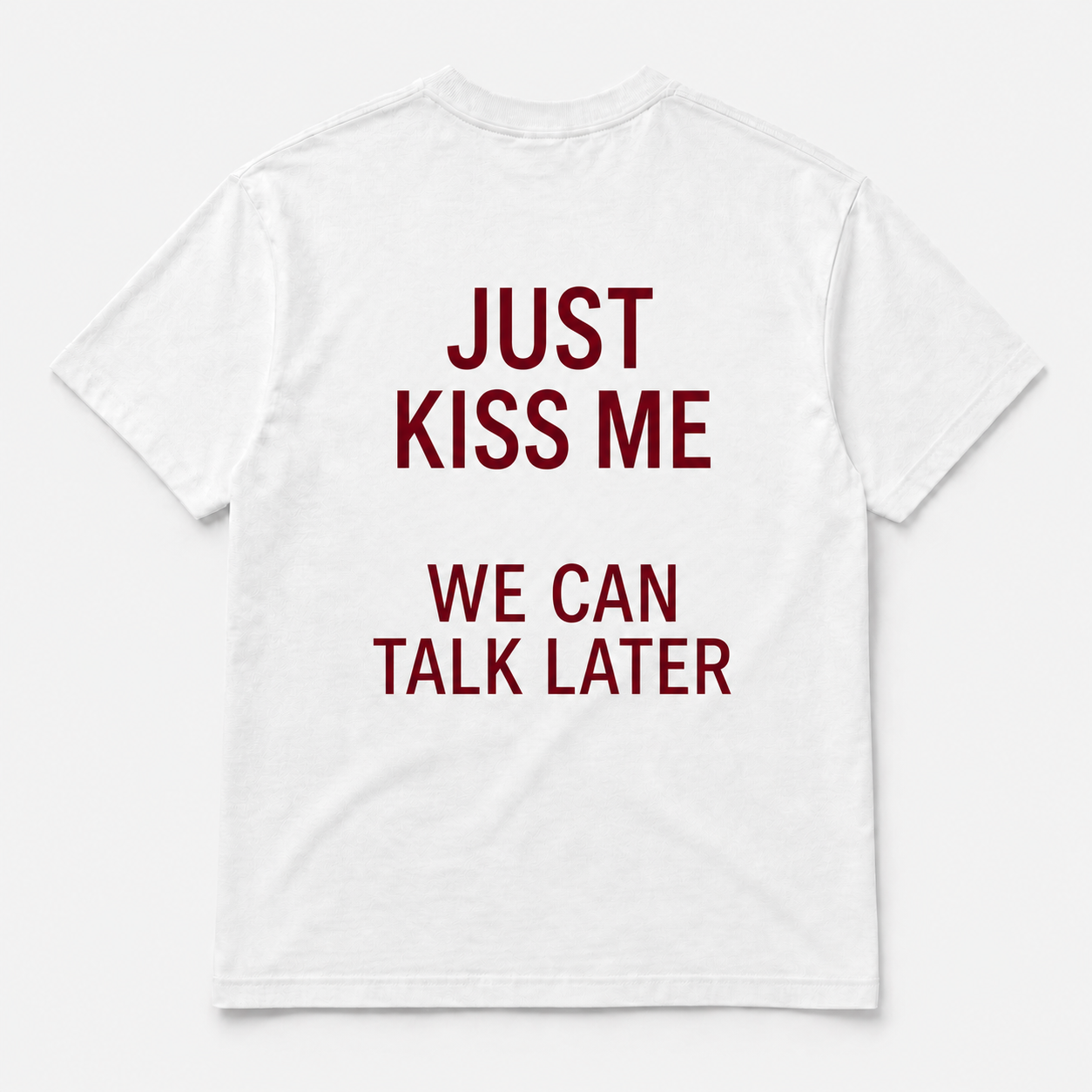 Just kiss me - TEE