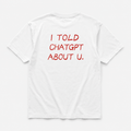 I Told ChatGPT About U - TEE