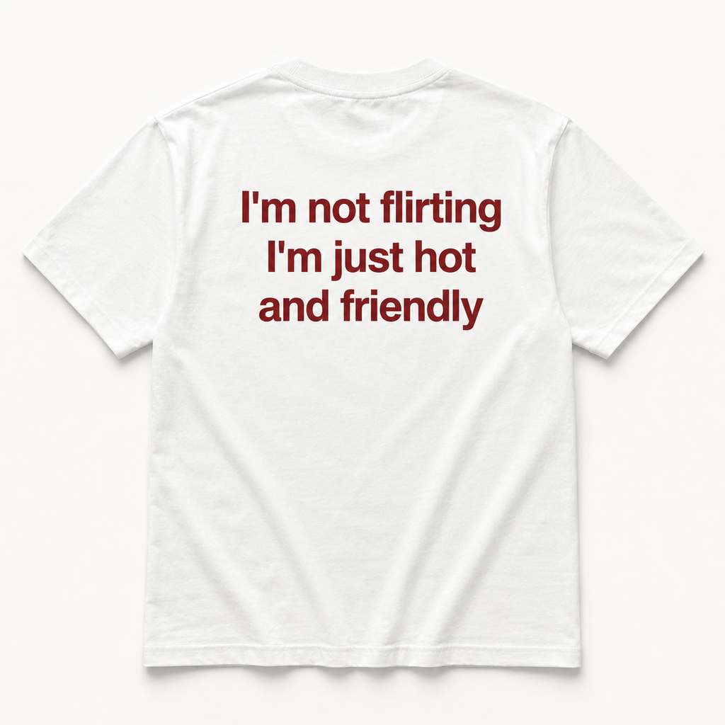 Im not flirting -  TEE