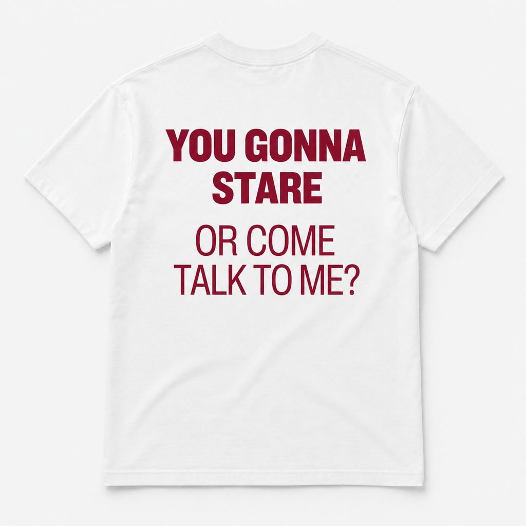 you gonna stare -  TEE