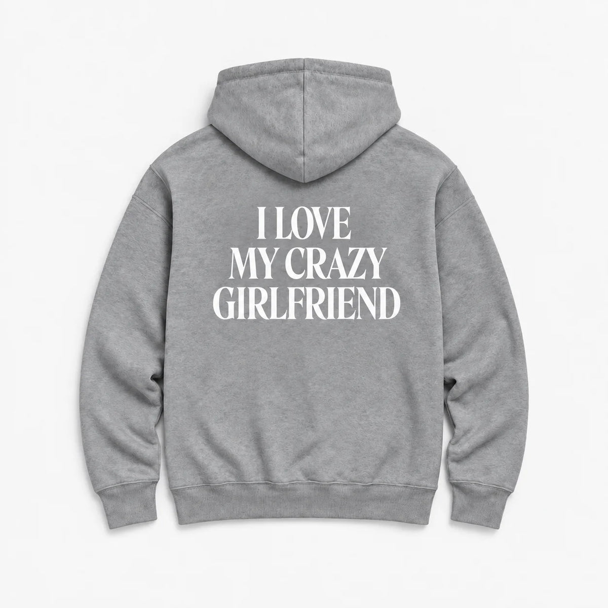 I Love My Crazy Girlfriend - HOODIE — Szary — tył