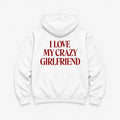 I Love My Crazy Girlfriend - HOODIE — Biały — tył