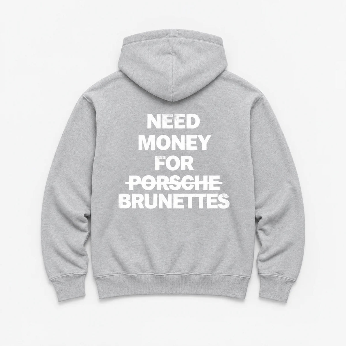 Need Money for Brunettes - HOODIE — Szary — tył