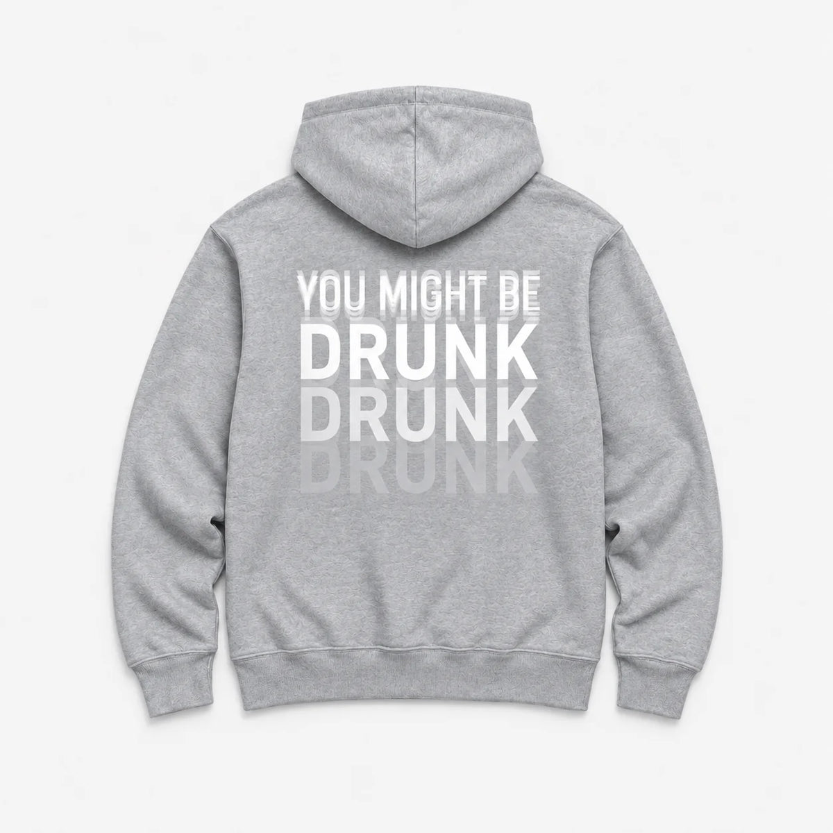 You Might Be Drunk - HOODIE — Szary — tył