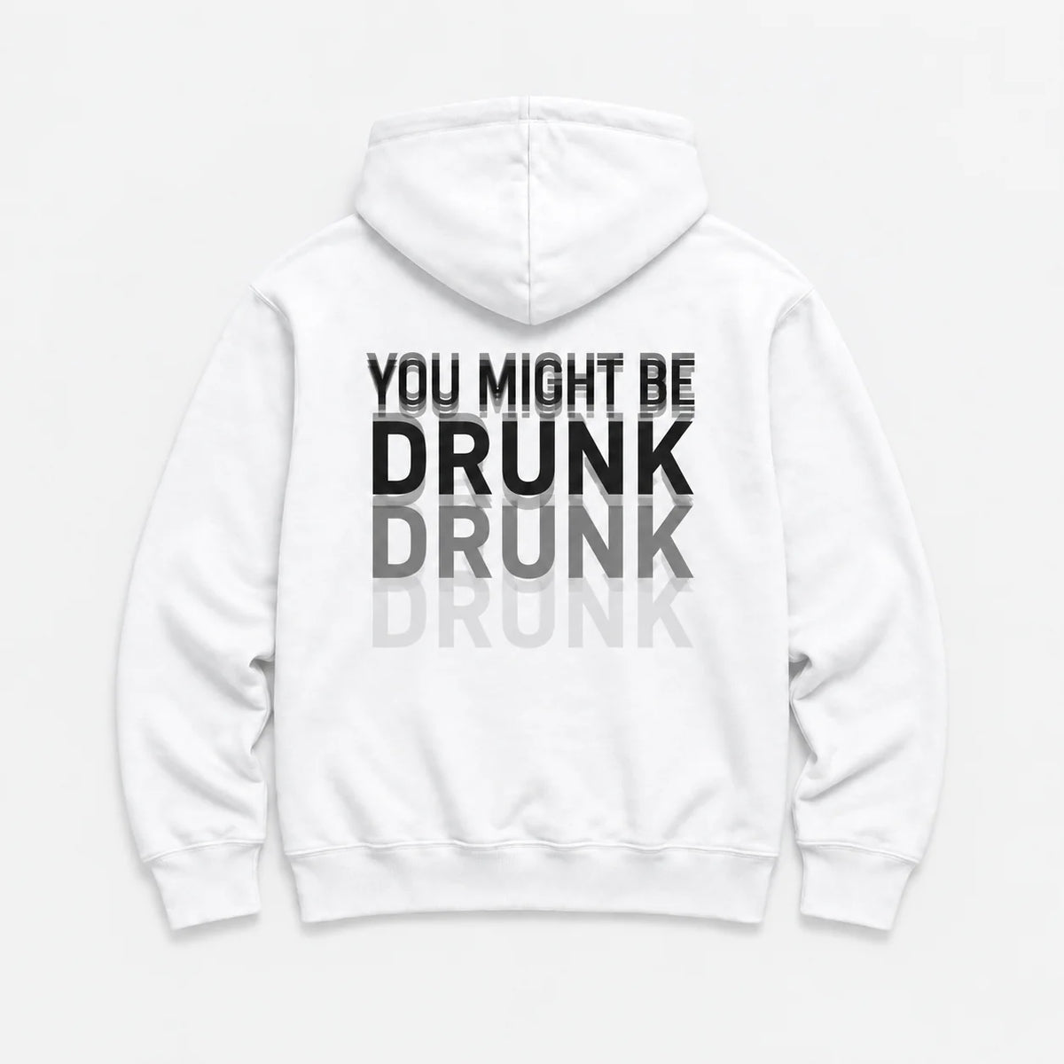 You Might Be Drunk - HOODIE — Biały — tył