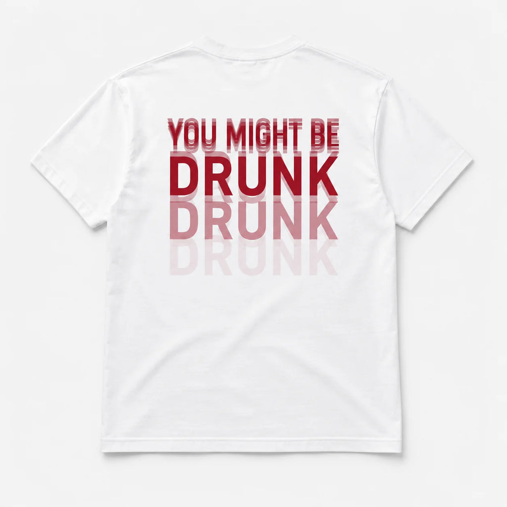 You Might Be Drunk - TEE — Biały — tył